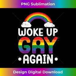 Mens Woke Up Gay Again Pride Month LGBT homosexual Rainbow - Eco-Friendly Sublimation PNG Download