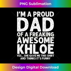 Dad Of KHLOE Gift Father's Day Funny Personalized Name Joke - Professional Sublimation Digital Download