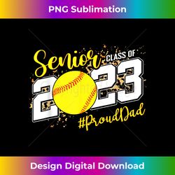 Proud Dad of 2023 Senior Graduate Softball Senior - Creative Sublimation PNG Download