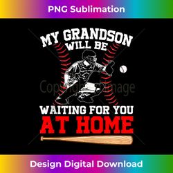 funny my grandson will be waiting for you at home baseball tank top - sublimation-ready png file