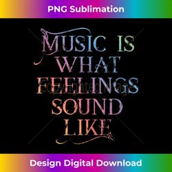 music is what feelings sound like rainbow letters tank top - urban sublimation png design