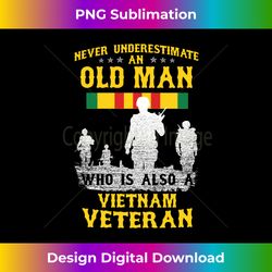 Never Underestimate an OLD MAN Vietnam Veteran - Gift Tee