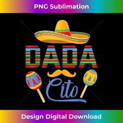 Cinco De Mayo Dadacito Happy Father Mother Christmas To Me - High-Quality PNG Sublimation Download