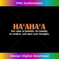 Hawaiian Sayings Values Language Tropical Souvenir T Shirt - Artistic Sublimation Digital File