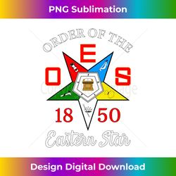OES 1850 Order of the Eastern Star OES Mothers Day Christmas Long Sleeve - Premium Sublimation Digital Download