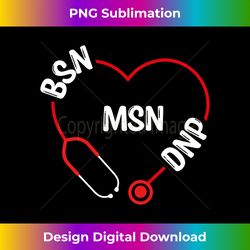 BSN MSN DNP Stethoscope DNP Doctor Appreciation Nurse Long Sleeve - Elegant Sublimation PNG Download