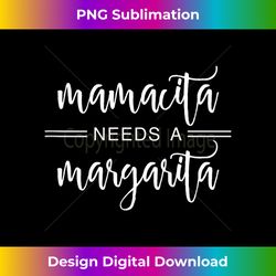 Womens Mamacita Needs A Margarita Tank Top 3 - Artistic Sublimation Digital File