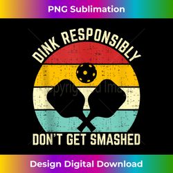 funny vintage dink responsibly don't get smashed pickleball tank top 1 - aesthetic sublimation digital file