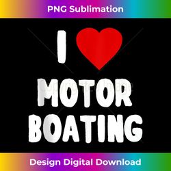 I Love Motor Boating Tank Top 1 - Special Edition Sublimation PNG File