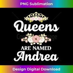 Queens Are Named ANDREA Personalized Funny Christmas 1 - Instant Sublimation Digital Download