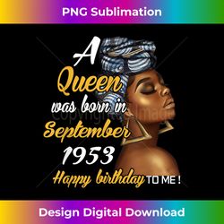 A Queen Was Born in September 1953 68th Birthday Gift - Modern Sublimation PNG File