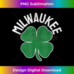 St. Patrick's Day Shamrock Milwaukee Wisconsin Irish 1 - Decorative Sublimation PNG File