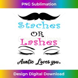 Staches or lashes Auntie Loves you - funny gender reveal 1