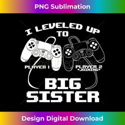 i leveled up to big sister gaming baby gender announcement - trendy sublimation digital download