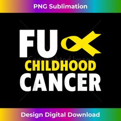 fuck cancer t - fuck childhood cancer awareness