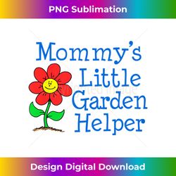 Mommy's Little Garden Helper Daughter Cute Girl Flower - Exclusive Sublimation Digital File