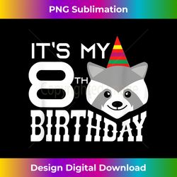 It's My 8th Birthday 8 Years Old Raccoon Child B-day Party - Decorative Sublimation PNG File