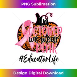 Educator Life In October We Wear Pink Leopard Pumpkin - High-Quality PNG Sublimation Download