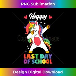 Happy Last Day of School Teacher Student Graduation - Artistic Sublimation Digital File