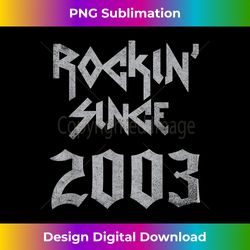 Rockin Since 2003 Classic Rock Year Of Birth Birthday - Signature Sublimation PNG File