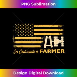 So God made a farmer - Sleek Sublimation PNG Download - Immerse in Creativity with Every Design