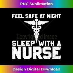 Feel Safe At Night Sleep With A Nurse - Minimalist Sublimation Digital File - Enhance Your Art with a Dash of Spice