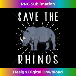 Save The Rhinos Cute Animal Environmentalist - Edgy Sublimation Digital File - Elevate Your Style with Intricate Details