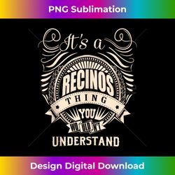 It's a RECINOS thing you wouldn't understand s - Minimalist Sublimation Digital File - Reimagine Your Sublimation Pieces
