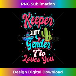 Keeper of the Gender Tio Loves You Mexican Baby Fiesta - Sublimation-Optimized PNG File