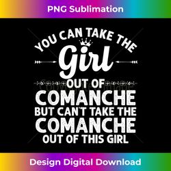 Girl Out Of COMANCHE TX TEXAS Gift Funny Home Roots USA - Creative Sublimation PNG Download