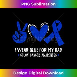 I Wear Blue For My Dad Colon Cancer Awareness Survivor Gift - Vibrant Sublimation Digital Download