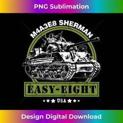 M4A3E8 Easy Eight Sherman WW2 Tank - Artisanal Sublimation PNG File