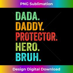 Dada Daddy Protector Hero Bruh Funny Fathers Day Dad - Minimalist Sublimation Digital File