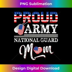 Proud Army National Guard Mom Long Sleeve - Artistic Sublimation Digital File