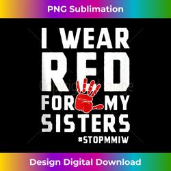 I Wear Red For My Sisters Native American Indigenous Women Tank Top - Trendy Sublimation Digital Download