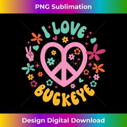 I Love Buckeye - Modern Sublimation PNG File