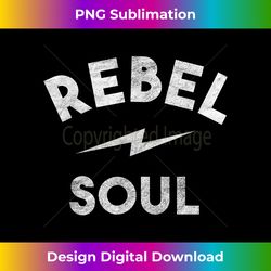 Rebel Soul - Artistic Sublimation Digital File