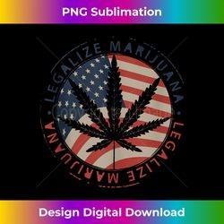 Legalize Marijuana Smoking USA Flag Chilling Weed Stoner 420 - Elegant Sublimation PNG Download