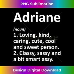 ADRIANE Definition Personalized Name Funny Birthday - Premium Sublimation Digital Download