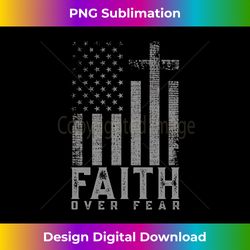 Faith Over Fear Cool Christian Cross American USA Flag - PNG Sublimation Digital Download