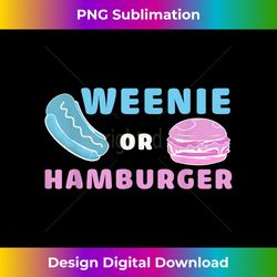 Weenie Or Hamburger Funny Gender Reveal 1 - Decorative Sublimation PNG File