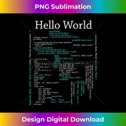 Computer Programming Languages Hello Funny Coding World - Signature Sublimation PNG File