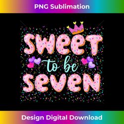 Sweet To Be Seven 7 Yrs Old Donut 7th Birthday Girl 1 - Signature Sublimation PNG File