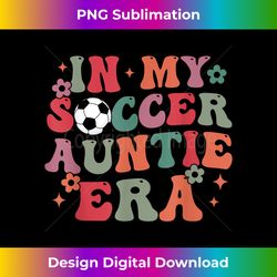 In My Soccer Auntie Era - Instant PNG Sublimation Download