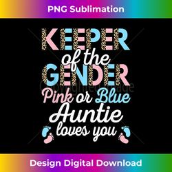 Keeper Of The Gender Auntie Loves You Baby Shower Aunt - Artistic Sublimation Digital File