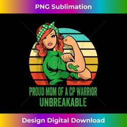 Proud Mom OF A Cerebral Palsy Warrior Unbreakable 1 - Trendy Sublimation Digital Download