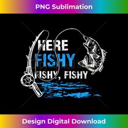 here fishy funny fishing fishermen fish graphic - png transparent sublimation file