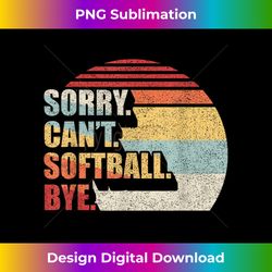Vintage Retro Sorry Can't Softball Bye 2 - Retro PNG Sublimation Digital Download