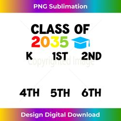 Class Of 2035 Grow With Me Kindergarten Back To School - Premium Sublimation Digital Download