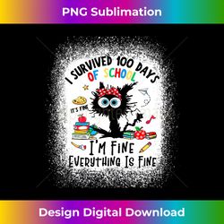 Funny Cat I Survived 100 Days Of School Its Fine I'm Fine - Signature Sublimation PNG File